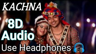 Kachna Karma Geet Cg Song  8D Audio Use Headphones 🎧