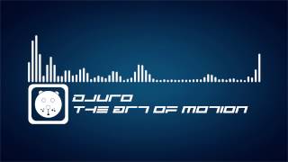 [House]Djuro - The Art Of Motion