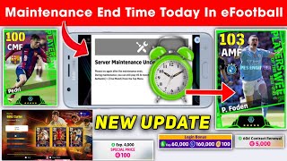 Maintenance End Time In eFootball™ 2024 Mobile !! Pes Server Maintenance End Time