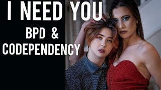 Bpd & Codependency | Bpd and Codependent relationships