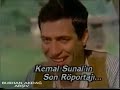 kemal sunal in Ölmeden Öncekİ son rÖportaji