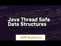 java thread safe data structures