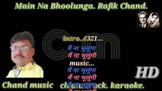 Main Na bhoolunga  clean track  full free  Hindi lyrics  karaoke