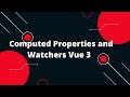 Vue JS 3 Tutorial for Beginners #11  Computed Properties and Watchers  Vue 3