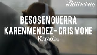 Besos en Guerra - Karen Méndez, Cris Moné (Karaoke con voces separadas)