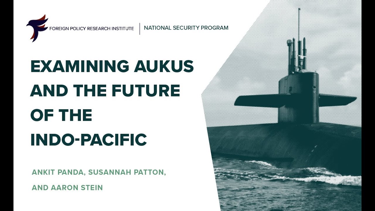 Examining AUKUS And The Future Of The Indo-Pacific - YouTube