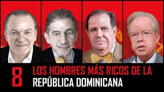 Las 8 Familias Más Ricas de la República Dominicana │Forbes│