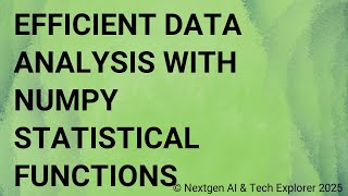 Efficient Data Analysis with NumPy Statistical Functions