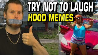 TRY NOT TO LAUGH: Hood Memes
