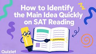 SAT Prep - Reading Tips: How to Spot the Main Idea in Seconds