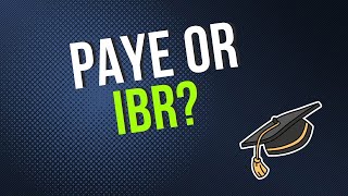 Should I Use PAYE or IBR Now That SAVE is Gone?