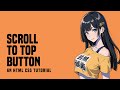 Simple Scroll To Top Button In HTML CSS