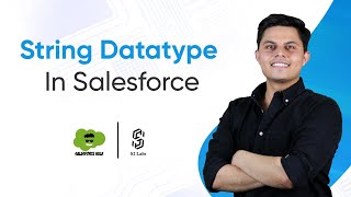 String Datatype in Salesforce | Premium Salesforce Development Course 2025