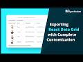 Exporting React Data Grid with Complete Customization