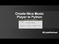 Create Music Player in Python | Easy Guide