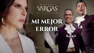 Mariachi Vargas de Tecalitlán - Mi Mejor Error