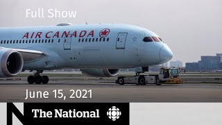 Air Canada fine, B.C. embraces reopening, Toxic makeup | The National for June 15, 2021