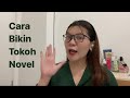 CARA BIKIN TOKOH NOVEL YANG HIDUP