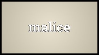 Malice Meaning