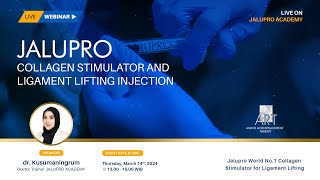 WEBINAR JALUPRO COLLAGEN STIMULATOR AND LIGAMENT LIFTING INJECTION