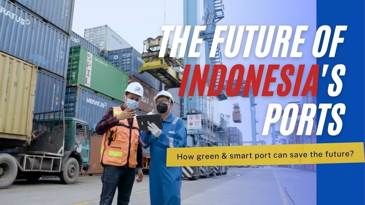 How Green & Smart Port Can Save The Future Of Indonesia's Port? - YouTube