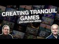 Creating Tranquil Games (or certain vibes)