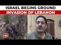 Israel-Hezbollah War: Israel Begins Ground Invasion Of Lebanon | Netanyahu | India Today In Lebanon