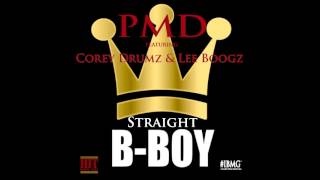 Straight B Boy by PMD of EPMD feat. Corey Drumz \u0026 Lee Boogz