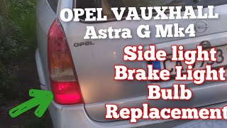 How to Replace Brake Bulb / Side rear Light on OPEL VAUXHALL Astra G Mk4