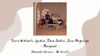 Yovie Widianto, Lyodra, Tiara Andini, Ziva Magnolya - Menyesal (Karaoke Version - No Vocal)