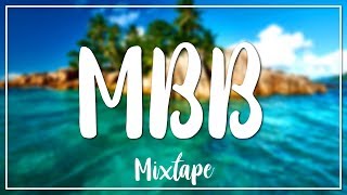 MBB I Mixtape I Tropical House Background Music, Summer Vlog Music I No Copyright