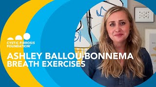 CF Foundation | Breath Exercises with Ashley Ballou-Bonnema