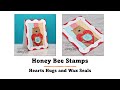 Honey Bee Stamps | Hearts Hugs & Wax Seals