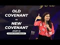 Old Covenant vs New Covenant (Full Msg) | Part 2 | Pastor Priya Abraham