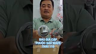 BÁO GIÁ CẶP PHUỘC SAU WAVE THÁI 110 #shorts#video