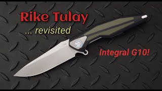 Rike Tulay Integral G10 Frame Flipper Knife - Revisited in 2021!