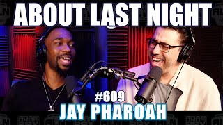 Jay Pharoah | About Last Night Podcast with Adam Ray | 609
