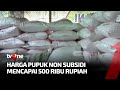 Harga Pupuk Non Subsidi Mengalami Lonjakan yang Signifikan | Kabar Pasar tvOne