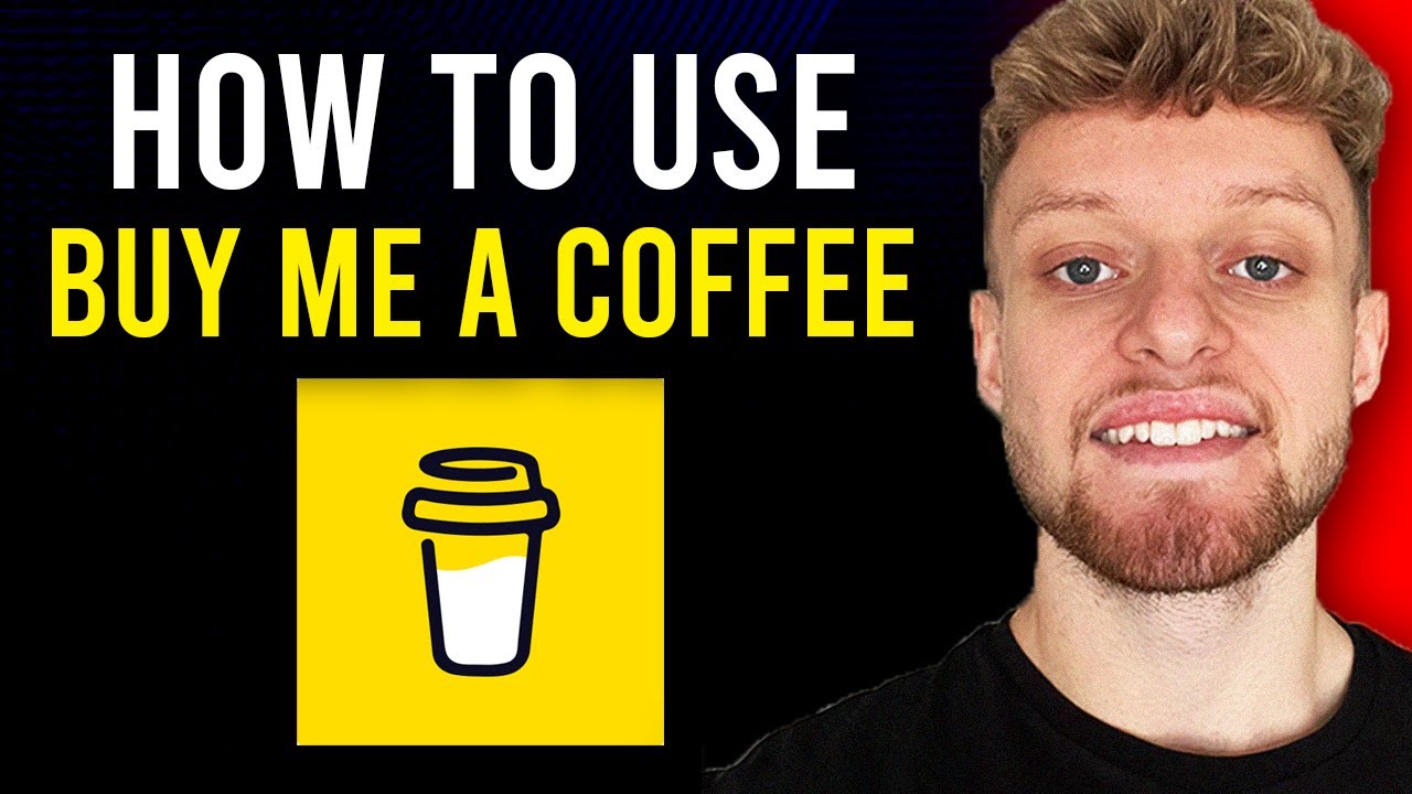 How To Setup And Use Buy Me A Coffee (Step By Step) - YouTube