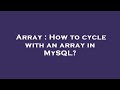Array : How to cycle with an array in MySQL?