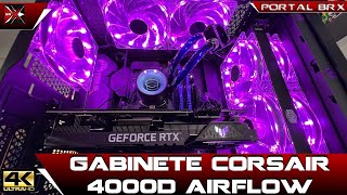 Corsair 4000D Airflow: Realmente um Custo e Benefício?