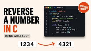 C Program to Reverse a Number Using While Loop