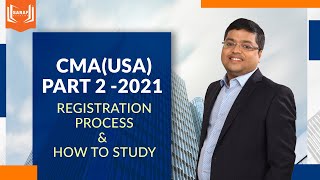 CMA USA |  IMA USA  |  PART 2 -2021 |  Registration process and how to study