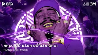 Nhạc Cổ Đánh Đổ Dân Chơi - Top 20 Bản Nhạc Nghe Nhiều Nhất 2025 ♫ BXH Nhạc Trẻ Remix Hot TikTok