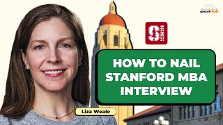 Crack the Stanford GSB MBA Interview: Must-Know Questions \u0026 Interview Tips