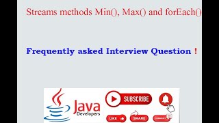 Streams methods Min(), Max() and forEach() | Interview Question