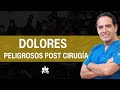 DOLORES PELIGROSOS DESPUÉS DE LA CIRUGÍA LUMBAR