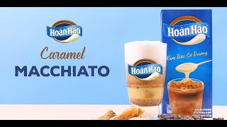 CARAMEL MACCHIATO | KEM ĐẶC HOÀN HẢO