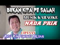 musik karaoke. Bukan kita pe salah. Rudy R. P.