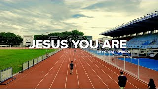 Jesus You Are (My Great Reward) - Lyric Video